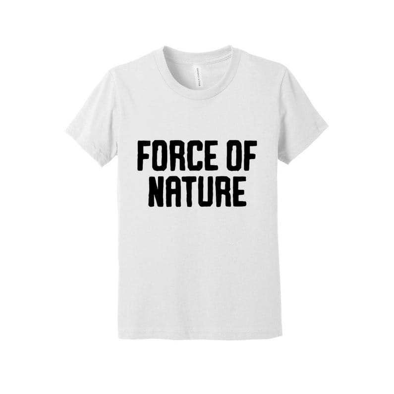 Force of Nature Tee